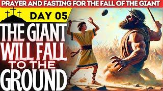 FIFTH DAY OF PRAYER - THE FALL OF THE GIANT - GOD IS WITH YOU IN THIS BATTLE!