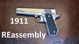 1911 Pistol Complete Reassembly