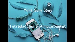 [ENG] Yura Song Song Introduction & Announcement