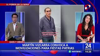 Martín Vizcarra convoca a movilizaciones previo a las Fiestas Patrias