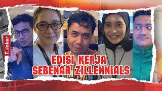 Life at Thinker: Edisi Kerja Sebenar Zillennials