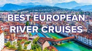 TOP 4 EUROPEAN RIVER CRUISES...