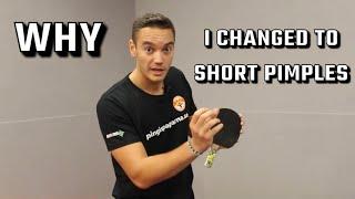 Why I changed to SHORT PIMPLES and why/when should you consider changing | table tennis tutorial