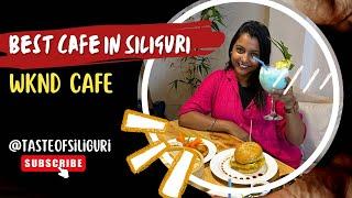Best Cafe in Siliguri | Wknd Cafe