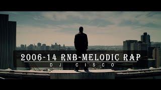 2006 - 2014 BEST OF THE BEST RNB-MELODIC RAP MUSIC