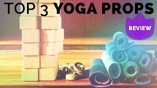 Best Yoga Props: Top 3 Yoga Accessories for Your Home Yoga Practice