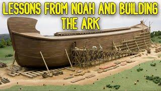 'Lessons From Noah and Building The Ark' Bible Class