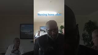 Nursing home vibes