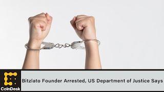 Bitzlato Founder Arrested, US Department of Justice Says