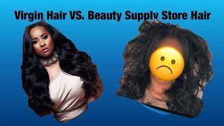 Virgin Hair VS. Beauty Supply hair