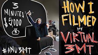 I MADE $5000 in 3 MINUTE FROM MY DORM ROOM | How I filmed my ANU Virtual 3MT Final 2020