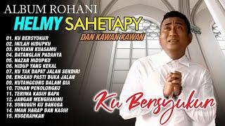 Lagu Rohani - ALBUM ROHANI HELMY SAHETAPY DAN KAWAN KAWAN || FULL ALBUM