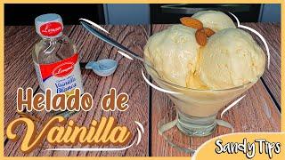 Helado De Vainilla Casero y muy Cremoso - Solo 3 ingredientes  SandyTips