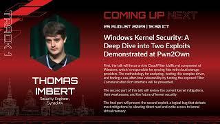 #HITB2023HKT D2T1 - A Deep Dive Into Two (Windows) Exploits Demonstrated At Pwn2Own - Thomas Imbert