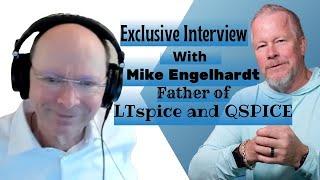 Exclusive Interview  with Mike Engelhardt the Creator of LTspice and now QSPICE #QSPICE #LTspice