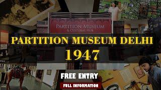 Partition Museum in Delhi | India's 2nd Partition Museum | Partition Museum VR ride and full info