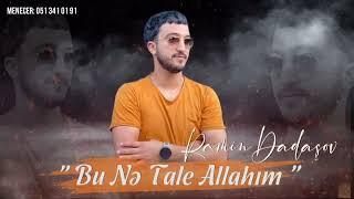 Ramin Dadasov - Bu Ne Tale Allahim 2023