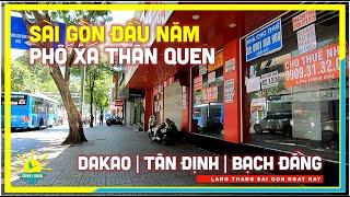 Sài Gòn Đầu Năm Phố xá Thân Quen Dakao, Tân Định, Bến Bạch Đằng | lang thang Sài Gòn ngày nay