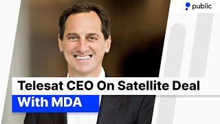 Telesat CEO on MDA Satellite Deal & Growth of New Space Economy