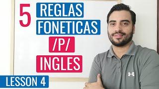 4. Como PRONUNCIAR la Letra P en INGLES CORRECTAMENTE  