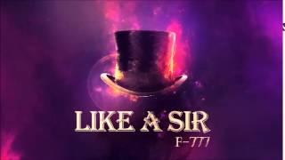 F-777 - Like A Sir (ENTIRE ALBUM MIX!!)