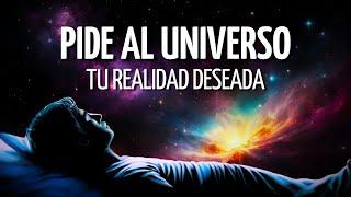 Meditación PETICIÓN al UNIVERSO | Viaje al CAMPO CUÁNTICO para MANIFESTAR tu REALIDAD DESEADA