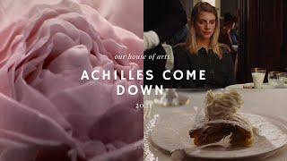 Achilles Come Down | Our House of Arts