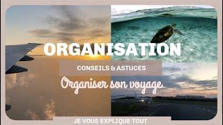 ORGANISER SON VOYAGE | Conseils & Astuces | je vous expliques comment je prépare mes vacances