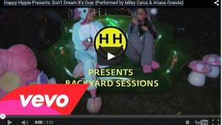 Happy Hippie Presents: Don't Dream It's Over (Performed by Miley Cyrus & Ariana Grande)