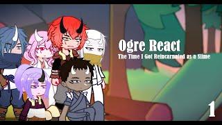 Ogres react [The Time I Got Reincarnated as a slime Gcrv series (4-7)]