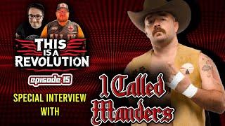 THIS IS A REVOLUTION - EPISODE 15 - 1 CALLED MANDERS INTERVIEW