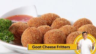 Goat Cheese Fritters | गोट चीज़ फ्रीटर्स | Snack Recipes | Sanjeev Kapoor Khazana