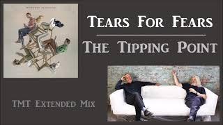 Tears For Fears - The Tipping Point [TMT Extended Mix]