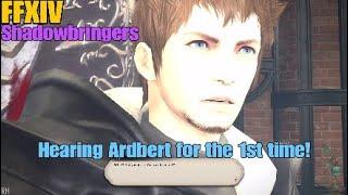 FFXIV: Shadowbringers - Hearing Ardbert for the 1st time!