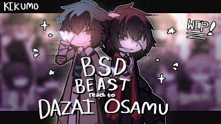 WIP | BSD !BEAST react to ORIGINAL UNIVERSE | DAZAI OSAMU | BUNGO STRAY DOGS REACT.