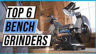 Top 6 Best Bench Grinders (Reviews & Buyers’ Guide 2022)