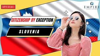 [SPECIAL] Citizenship by Exceptional Merit Programs: Slovenia