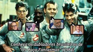 Conheça os dubladores brasileiros de "Os Caça-Fantasmas" (1984) - Vozes Extraordinárias!