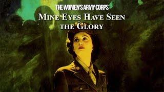 The Women’s Army Corps: My Eyes Have Seen the Glory (Full Documentary)