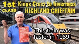 LNER First Class | Highland Chieftain from London Kings Cross to Inverness.