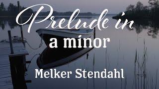 Präludium in a moll - Das sechste Präludium - Melker Stendahl Klavier