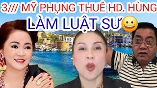 3/// Mỹ Phụng Thuê HD Hùng Làm Luật Sư
