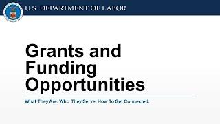 2024 DOL Grants Webinar: What They Are, Who They Serve, How to Apply