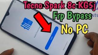 Tecno Spark 8c KG5j FRP Bypass Google Account Android 11 Without PC