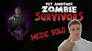 Medic Solo - Yet Another Zombie Survivors