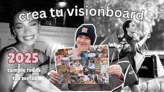 CREA tu VISIONBOARD  para cumplir TODAS TUS METAS en 2025 