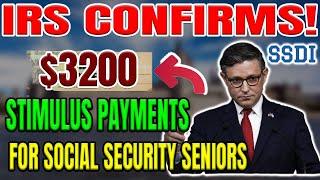 BIG NEWS: IRS Confirms $3,200 Stimulus Payments – Social Security, SSI, SSDI, VA Included!