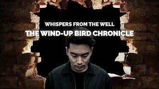 The Wind-Up Bird Chronicle: A Documentary | Haruki Murakami