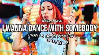 Whitney Houston – I Wanna Dance with Somebody (Tr!Fle & LOOP & Black Due REMIX) 2024