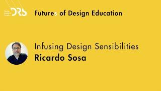 DRS EdSIG Futures of Design Education Meetup 6 - Infusing Design Sensibilities